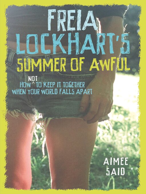 Title details for Freia Lockhart's Summer of Awful by Aimee Said - Available